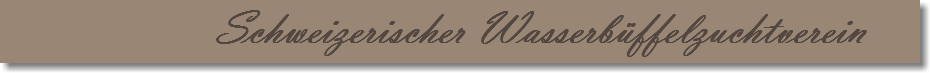 &nbsp;Schweizerischer Wasserbüffelzuchtverein